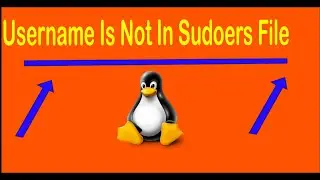 How To Fix Username Is Not in the Sudoers File