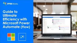 Guide to Ultimate Efficiency with Microsoft Power Automate (Flow)