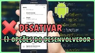 Como Desativar Modo Desenvolvedor no Android