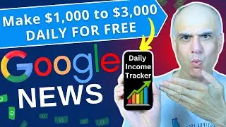 Make money online with Google News For FREE - Earn $1000 to $3000 Per Day [Simple Method]