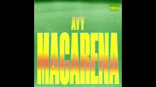 Ayy Macarena - Tyga