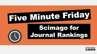 Use SCIMAGO for Journal Ranks and Comparisons | Five Minute Friday