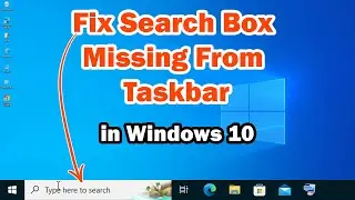 How To Fix Search Box Missing From Taskbar In Windows 10 PC or Laptop