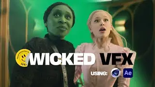 Wicked VFX