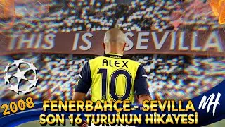 Fenerbahçe - Sevilla / The Story of the 2008 Champions League Round of 16