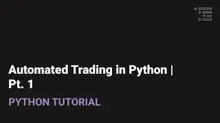 Automated Trading in Python | Pt. 1