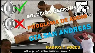 COMO REPARAR SONIDOS (VOCES Y RADIOS) DE GTA SAN ANDREAS PC BIEN EXPLICADO