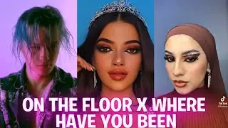 On The Floor X Where Have You Been TikTok Compilation - On The Floor X Where Have TikTok Trend 2021