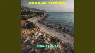 Daralır Yüreğim