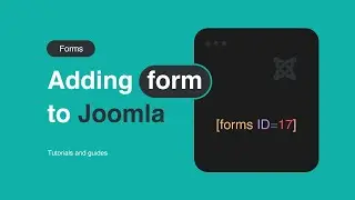 Adding Form to Joomla Site | Forms Tutorials and Guides