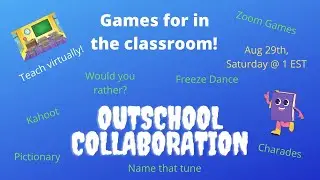 Outschool Collaboration: Games to Play on the Outschool Platform- Zoom Games