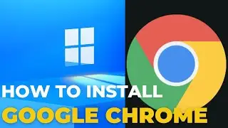 How to install Chrome | Chrome Installation | Install Chrome in Windows | Google Chrome