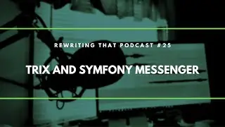 Session 25: Adding the Trix editor and working with Symfony Messenger