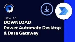Downloading Power Automate Desktop and On-Premises Data Gateway