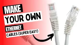 How To Easily Make Ethernet Cables | Cat5e/Cat6