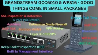 Grandstream GCC6010 & WP816 Unboxing