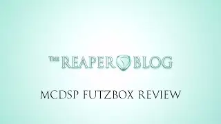 McDSP Futzbox Review