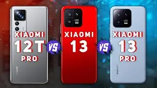 Xiaomi 12T Pro vs Xiaomi 13 vs Xiaomi 13 Pro