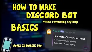 How To Make Discord Bot Without Downloading Anything | Basics - Part 1