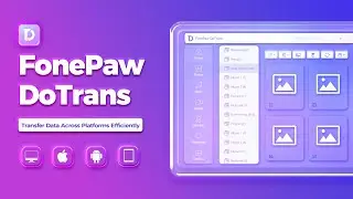 Transfer Files among iOS, Android and PC - FonePaw DoTrans