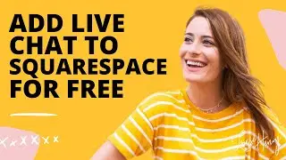 How To Add Live Chat to Squarespace for FREE! (Version 7.0)