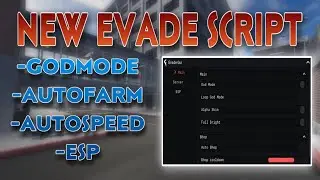 [NEW] Evade Script GUI OP (GODMODE, SPEED HACK,  AND MORE) *PASTEBIN*