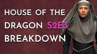 House of the Dragon S2E3 Breakdown