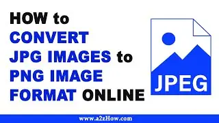 How to Convert JPG Images to PNG Image Format Online