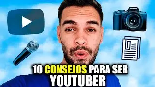 ✅ 10 CONSEJOS de COMO SER YOUTUBE Y NO FRACASAR EN EL INTENTO