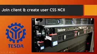 Join client to domain & create user CSS NCII