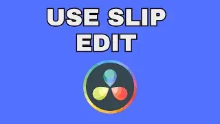 How to perform a SLIP EDIT in DaVinci Resolve 18