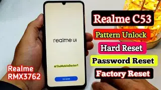 Realme C53 Pattern Unlock | Hard Reset | Factory Reset | Password Reset | No Pc