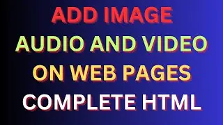 How to insert Image, Audio and Video in Html Webpage