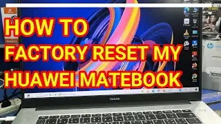 How Do I Reset My Huawei MateBook Laptop To Factory Settings? | Reset Huawei Laptop Factory Settings