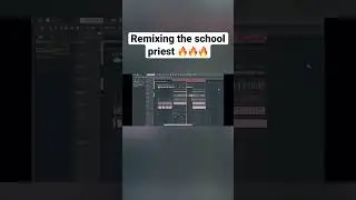 Remixing the school priest 🔥🔥🔥