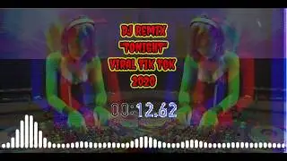 Dj Remix "TONIGHT"_Rahmat Tahallu Viral Tik Tok 2020