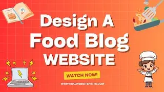 How To Build A Food Blog | Design Your Own Food Blog Website!