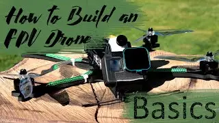How to build an FPV Drone BASIC WALKTHROUGH TUTORIAL  // Ultimate Cinematic Drone Build