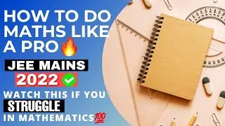 🔥How to score 60+ in MATHS easily✅|JEE 2022✍️| #iit #jee #jeemains