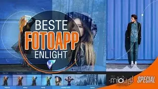 ★ Beste Foto-App - Enlight ★ Bildbearbeitung mit dem Smartphone | Milou PD Special