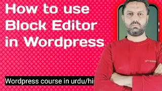 how to use block editor in wordpress | wordpress full course in hindi/urdu | block editor wordpress