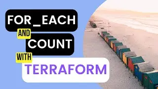 Understanding for_each and count in Terraform Code