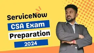 ServiceNow CSA exam preparation 2024 #servicenow