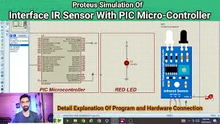 Interface IR Sensor With PIC Microcontroller | Proteus Simulation