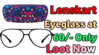 Lenskart Eyeglass at 600 Offer Price 🔥 Lenskart Loot Offer