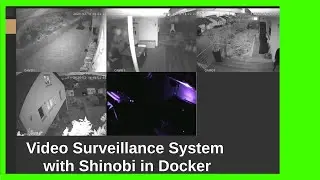 #5 Shinobi CCTV in Docker