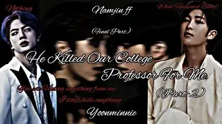 He Killed Our Professor For Me|Namjin ff (Part-2)|#namjinff #namjin #namjoon#jin|Yoonminnie