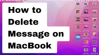 How to Delete Messages On Mac ( Tutorial )