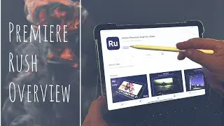 Adobe Premiere Rush on iPad || Overview and Quick Guide