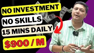 Without Investment Earn $900 Per Month With 15 Minutes Daily Work No Skills Required